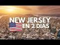 What to see in NEW JERSEY and its surroundings in 2 days