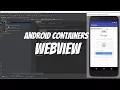Android Containers Tutorial 33 - WebView