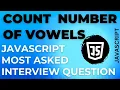 Find Sum Of Vowels Count In A String Most Asked Interview Question