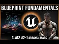 UE Blueprint Fundamentals Class - 1 Variables Array Maps