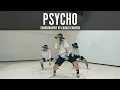 Post Malone ft Ty Dolla ign Psycho Choreography by Charles Nguyen