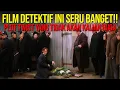 Lagu MINIMAL NONTON FILM DETEKTIF INI SEKALI SEUMUR HIDUP‼️- Alur Film Misteri