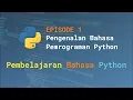 Eps 1 - Pengenalan Bahasa Pemrograman Python