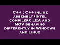 C C inline assembly Intel compiler LEA and MOV behaving differently in Windows and Linux