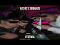 Ati242 ft. Organize - Festival (Speed Up)