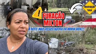 FURACÃO MILTON | Á NOITE MAIS ASSUSTADORA DAS NOSSAS VIDAS!!!