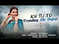 Download Lagu K9 DJ TO TRENDING ME BAJEGI || TRENDING ADIVASI TIMLI 2025 || DJ K9 MUSICAL 