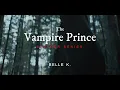 Download Lagu The Vampire Prince || Book Trailer
