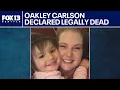 Missing girl Oakley Carlson declared legally dead FOX 13 Seattle