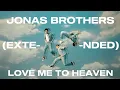 Download Lagu Jonas Brothers - Love Me To Heaven (Extended)
