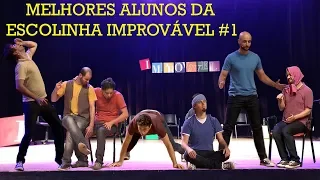 Melhores alunos da ESCOLINHA IMPROVÁVEL #1