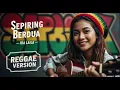 Download Lagu SEPIRING BERDUA - Ida Laila | Cover Reggae Version