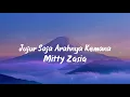 Jujur Saja Arahnya Kemana - Mitty Zasia ( Lyrics ) Lirik Lagu || Lagu Viral - Lagu sedih