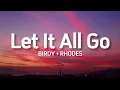 Download Lagu BIRDY + RHODES - Let It All Go (Lyrics)