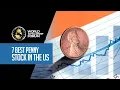 7 Best Penny Stocks in The US 2022