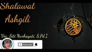 Download Shalawat Ashgili Voc Siti Nurhayati MP3