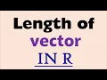 Finding Length of Vector in R