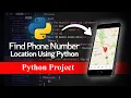 Track Phone Number Location Using Python Python Projects for Beginners Track Somneone Location mob