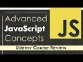 Advanced JavaScript Concepts Course Review Udemy