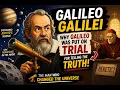 Why Galileo Was Put on Trial for Telling the Truth The Story of Galileo
