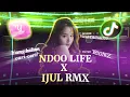 Download Lagu DJ NDOO LIFE X IJUL RMX SOUND SEREM FYP TIKTOK VIRAL🎶