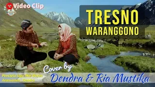 Download Tresno Waranggono (Nur Bayan) cover Dendra \u0026 Ria Mustika MP3