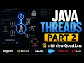 Java Multithreading Interview Questions Part 2 15 Questions Every Java Developer Must Know