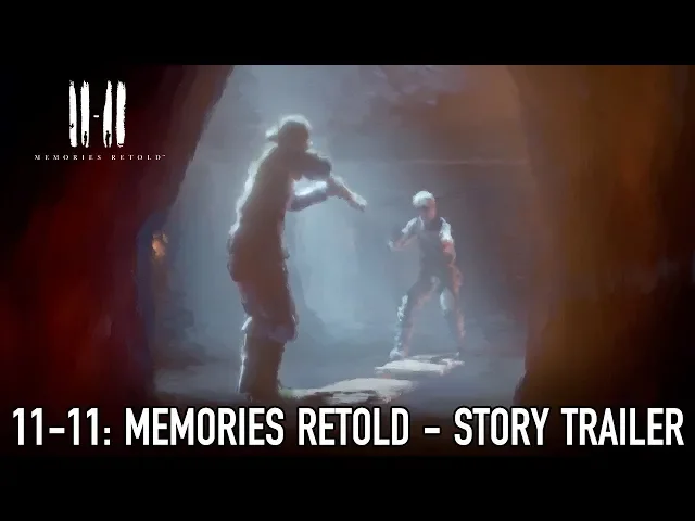 11-11: Memories Retold - PS4 / Xbox1/ PC - Story Trailer