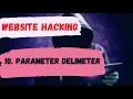 10 PARAMETER DELIMETER FOR WEBSITE HACKING ETHICAL HACKING TUTORIAL LIFE4CODING