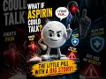 The Truth About Aspirin in 10 Seconds