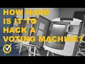 I Bought a Voting Machine Online Then Hacked It