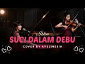 Suci Dalam Debu - Iklim | Cover By Avelinesia (Acoustic Piano \u0026 Violin)