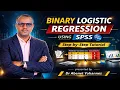 BINARY LOGISTIC REGRESSION USING SPSS Step-by-Step Tutorial