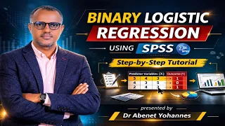 BINARY LOGISTIC REGRESSION USING SPSS Step-by-Step Tutorial
