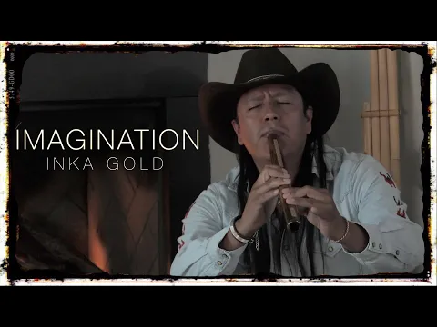 Download MP3 INKA GOLD - IMAGINATION  (OFFICIAL VIDEO) Remaster