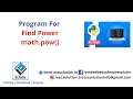 Program for finding power of number I find power using math pow