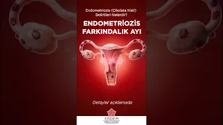 1-31 Mart Endometriozis Farkındalık Ayı