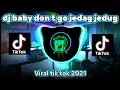 Download Lagu DJ BABY DON'T GO FULL BEAT\
