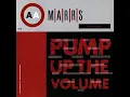 M|A|R|R|S - Pump Up The Volume (U.S. Radio Edit)