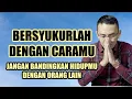 Download Lagu SEBERAT APAPUN HIDUPMU,BERSYUKURLAH || MOTIVASI HIDUP