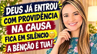Deus já entrou com providência na causa, fica em SILÊNCIO 🤫 a benção é tua.