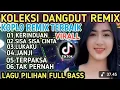 Download Lagu ALBUM DANGDUT KOPLO REMIX KERINDUAN.VIRAL 2025