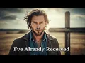 Download Lagu I’ve Already Received (Official Video) – Country Worship
