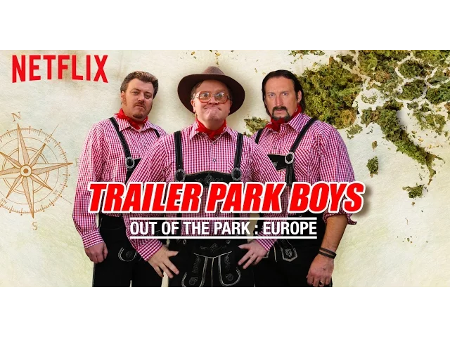 Trailer Park Boys: Out Of The Park Europe - The Greasy Trailer