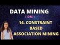 Constraint Based Association Mining DM