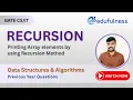 7 Printing Array elements by using Recursion Stacks Data Structures and Algorithms GATE