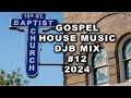 Lagu Gospel House Music DJB Mix #12 2024
