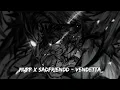Mupp X Sadfriendd - Vendetta [slowed+reverb] || LUFFY MUSIC