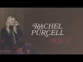 Rachel Purcell - "Show Up" (Official Lyric Video)