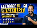 LeetCode 61 Rotate List Most Asked Linked List Question DSA Part-20